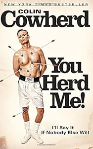 You Herd Me!: I'll Say It If Nobody Else Will