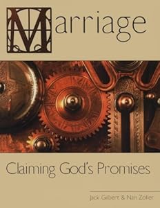 Marriage: Claiming God's Promises by Jack Gilbert