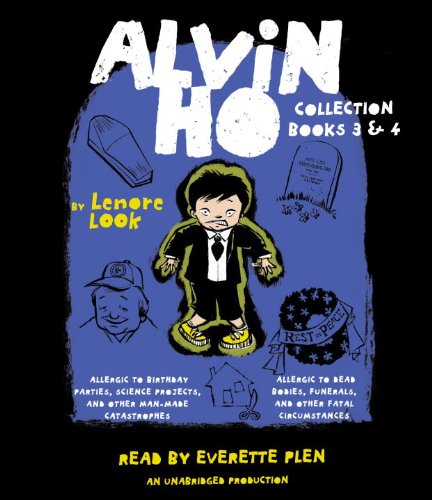 Alvin Ho Collection: Books 3 and 4: Allergic to Birthday Parties, Science Projects, and Other Man-made Catastrophes and Allergic to Dead Bodies, Funerals, and Other Fatal Circumstances by Lenore Look  ,