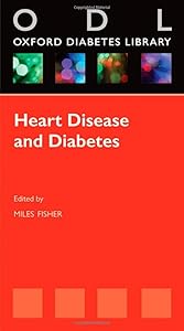 Diabetes and Heart Disease (Oxford Diabetes Library Series) by Miles Fisher