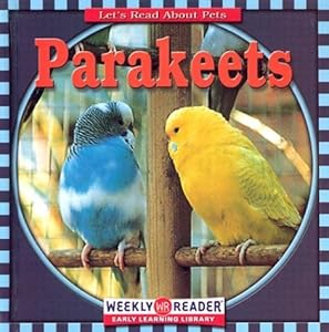 Parakeets (Let's Read about Pets)