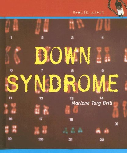 Down Syndrome (Health Aleart) by Marlene Targ Brill