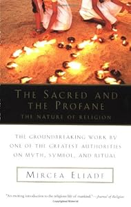 The Sacred and The Profane: The Nature of Religion