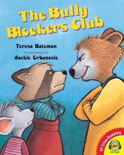 The Bully Blockers Club by Teresa Bateman