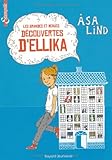Les grandes et menues découvertes d?Ellika par Asa Lind