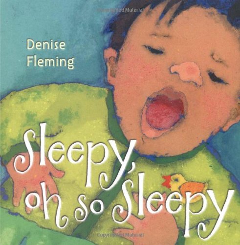 Sleepy, Oh So Sleepy by Denise Fleming
