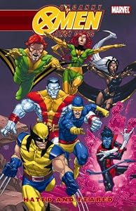 Uncanny X-Men: First Class - Hated and Feared (Uncanny X-Men (Marvel Paperback))