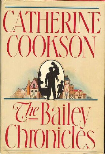 The Bailey Chronicles by Catherine Cookson