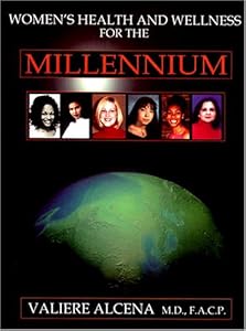 Women's Health and Wellness for the Millennium (Revised hardcover) by Valiere Alcena