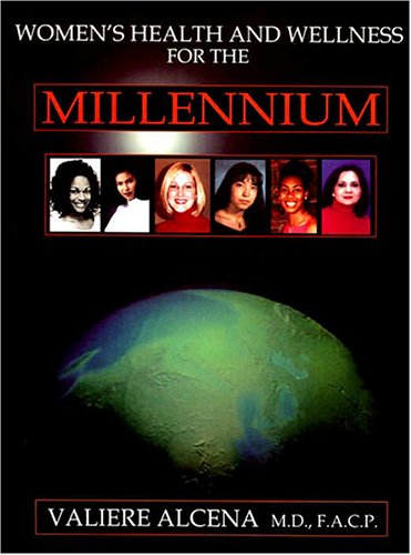 Women's Health and Wellness for the Millennium (Revised hardcover) by Valiere Alcena