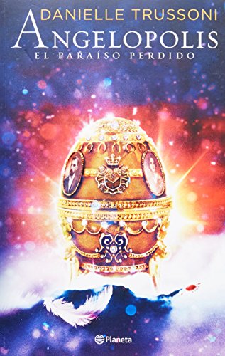 Angelopolis. El paraiso perdido by Danielle Trussoni