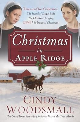 Christmas in Apple Ridge: Three-in-One Collection: The Sound of Sleigh Bells, The Christmas Singing, NEW! The Dawn of Christmas