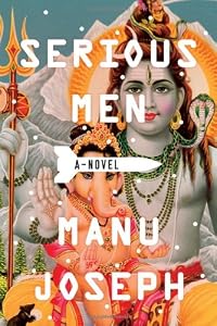 Serious Men: A Novel