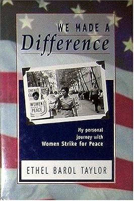We Made a Difference: My Personal Journey with Women Strike for Peace