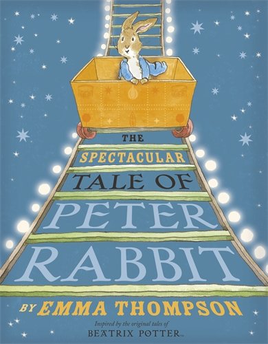 The Spectacular Tale of Peter Rabbit Book and Cd by Emma Thompson