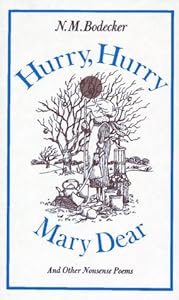 HURRY, HURRY, MARY DEAR! and Other Nonsense Poems