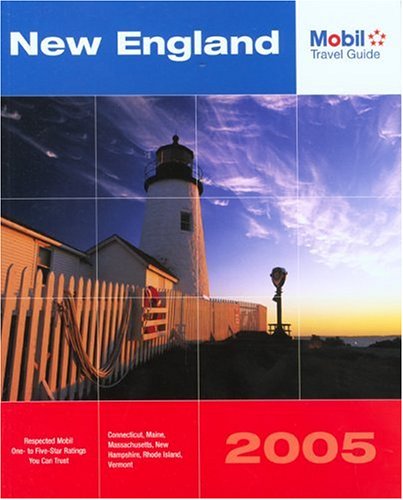 Mobil Travel Guide New England, 2005: Connecticut, Maine, Massachusetts, New Hampshire, Rhode Island, and Vermont by Mobil Travel Guide