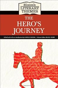 Bloom's Literary Themes: The Hero's Journey