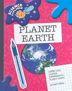 Planet Earth: Super Cool Science Experiments
