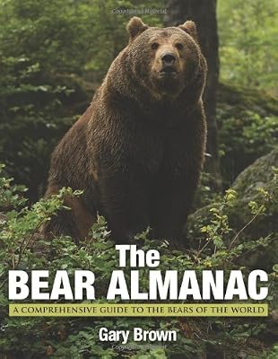 The Bear Almanac, 2nd: A Comprehensive Guide to the Bears of the World