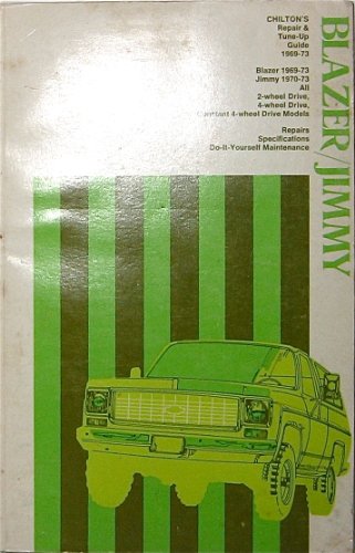 Chilton's repair and tune-up guide: Blazer, Jimmy by Chilton Book Company