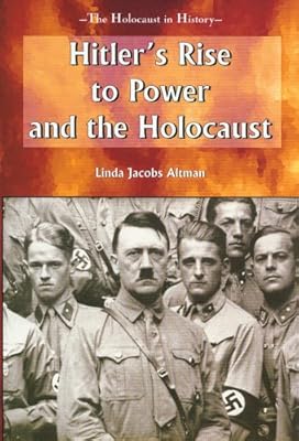 Hitler's Rise to Power and the Holocaust (Holocaust in History)