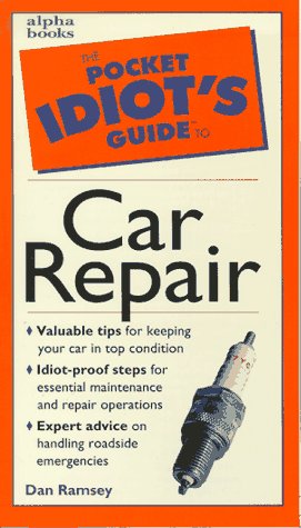 Pocket Idiot's Guide To Car Repair by Dan Ramsey