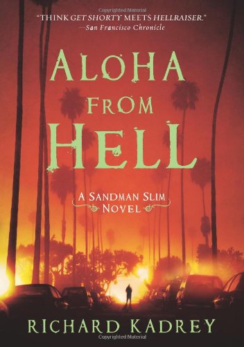 Aloha from Hell: A Sandman Slim Novel by Richard Kadrey