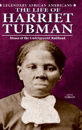 The Life of Harriet Tubman by Anne E Schraff