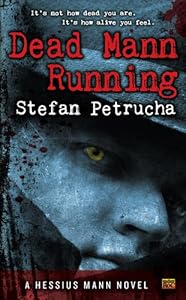 Dead Mann Running: A Hessius Mann Novel by Stefan Petrucha