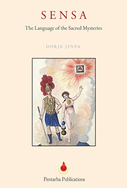 SENSA: The Lost Language of the Ancient Mysteries by Dorje Jinpa