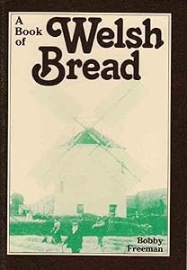 A Book of Welsh Bread by Bobby Freeman