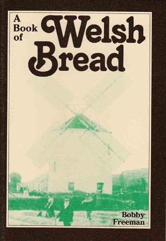 A Book of Welsh Bread by Bobby Freeman