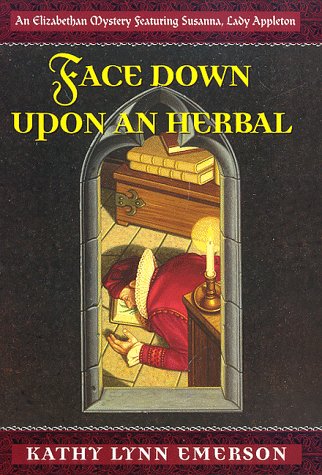 Face Down upon an Herbal by Kathy Lynn Emerson