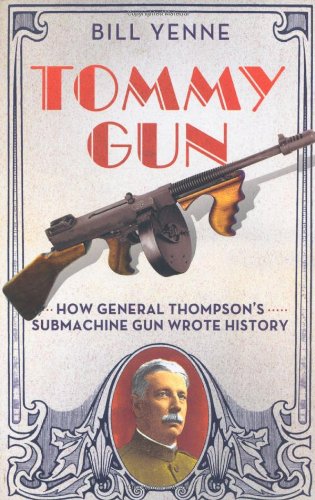 Tommy gun by Bill Yenne