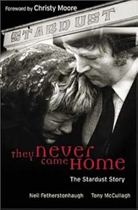They Never Came Home: The Stardust Story by Neil Fetherstonnhaugh