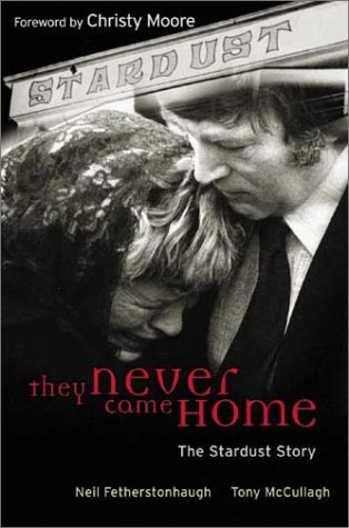 They Never Came Home: The Stardust Story by Neil Fetherstonnhaugh