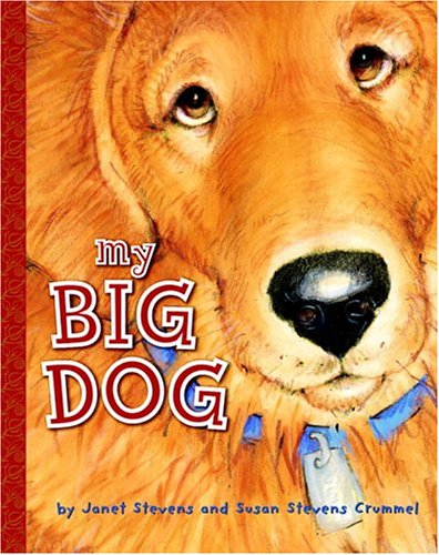 My Big Dog (A Golden Classic) by Susan Stevens Crummel