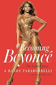 Becoming Beyonc&eacute;: The Untold Story