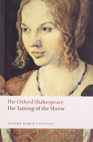 The Taming of the Shrew: The Oxford Shakespeare by William Shakespeare