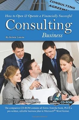 How to Open &amp; Operate a Financially Successful Consulting Business - With Companion Cd-Rom