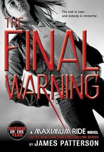 The Final Warning (Maximum Ride, Book 4)