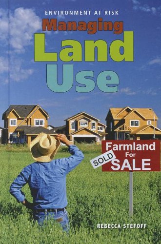 Managing Land Use by Rebecca Stefoff