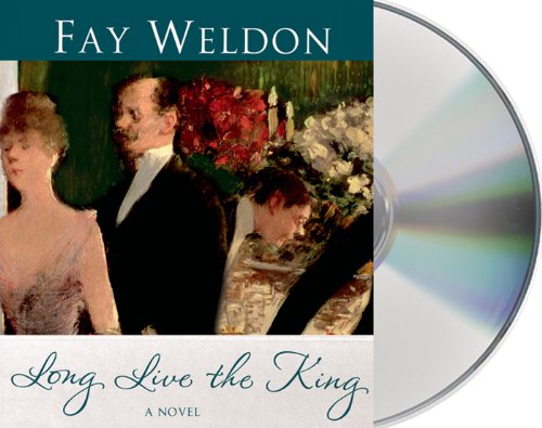 Long live the king by Fay Weldon