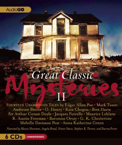 Great Classic Mysteries II: Unabridged Short Stories by Various Authors