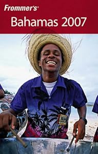 Frommer's Bahamas 2007 (Frommer's Complete Guides)