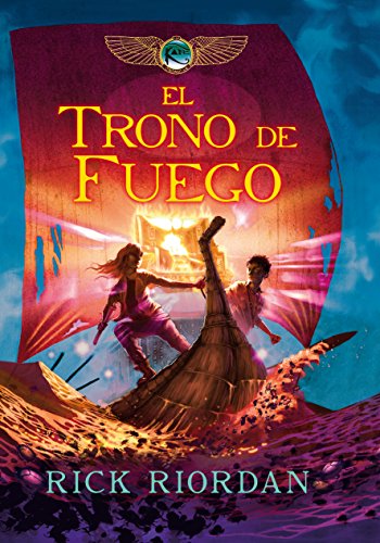 Trono de fuego, El by Rick Riordan