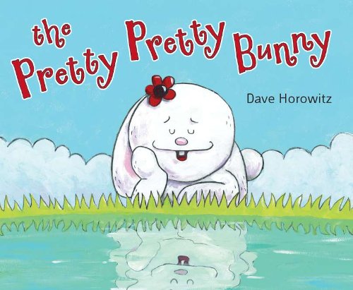 Pretty, Pretty Bunny by Dave Horowitz