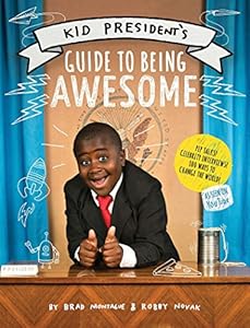 Kid President's Guide to Being Awesome