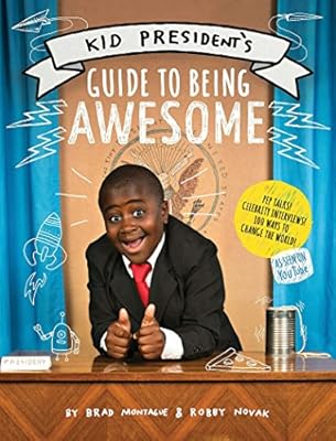 Kid President's Guide to Being Awesome